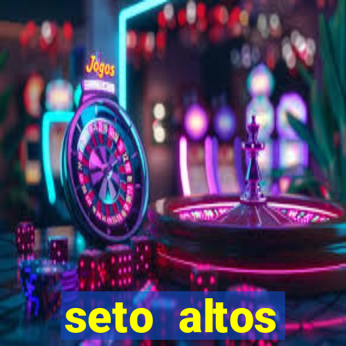 seto altos parametros significado